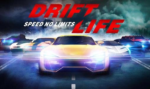 game pic for Drift life: Speed no limits